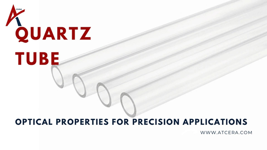 Mastering Quartz Tube con le sue proprietà ottiche per applicazioni di precisione